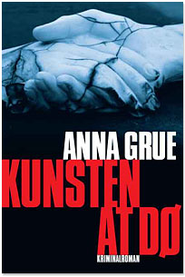 Danish bookcover - The Art of Dying - a Dan Sommerdahl story by Anna Grue